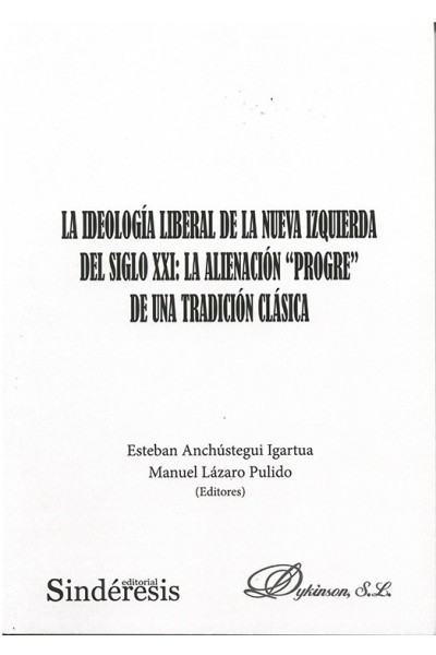 LA IDEOLOGIA LIBERAL DE LA NUEVA IZQUIERDA DEL SIGLO XXI: LA