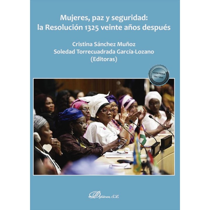 MUJERES PAZ Y SEGURIDAD LA RESOLUCION 1325 VEINTE AÑOS DES