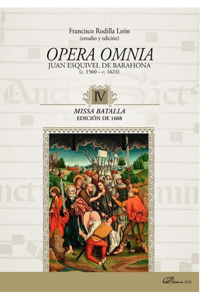 OPERA OMNIA JUAN ESQUIVEL DE BARAHONA C.1560-C.1624 IV MISSA