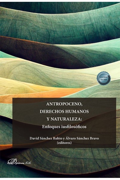 ANTROPOCENO DERECHOS HUMANOS Y NATURALEZA: ENFOQUES IUSFILO