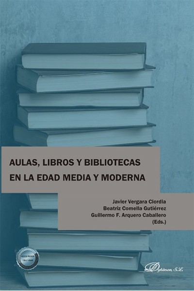 AULAS LIBROS Y BIBLIOTECAS EN LA EDAD MEDIA Y MODERNA