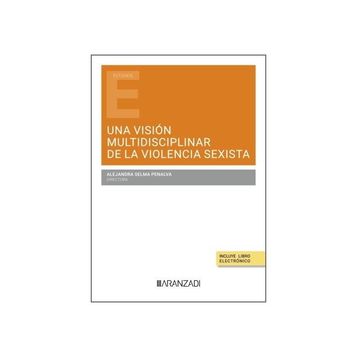 UNA VISION MULTIDISCIPLINAR DE LA VIOLENCIA SEXISTA