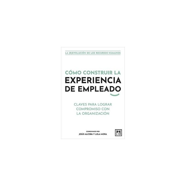 COMO CONSTRUIR LA EXPERIENCIA DE EMPLEADO