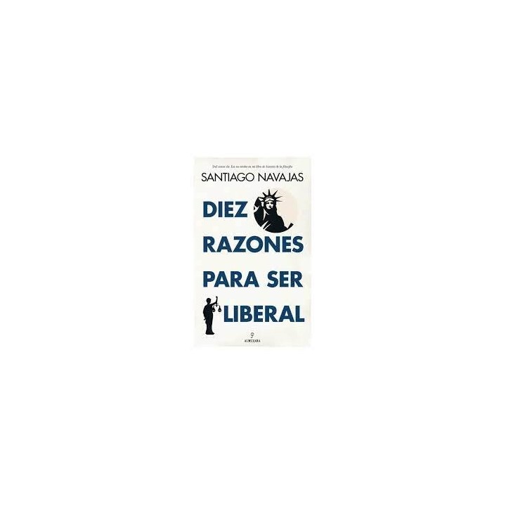 DIEZ RAZONES PARA SER LIBERAL