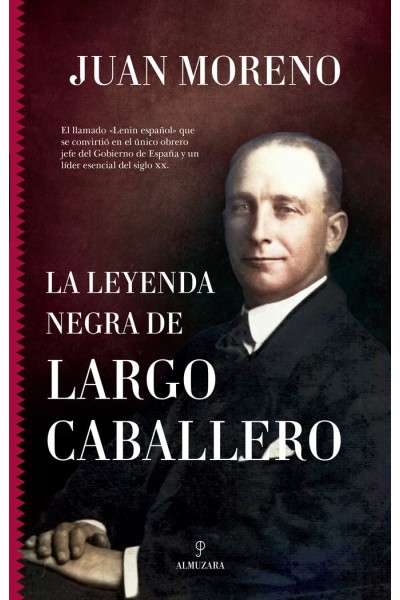 LA LEYENDA NEGRA DE LARGO CABALLERO