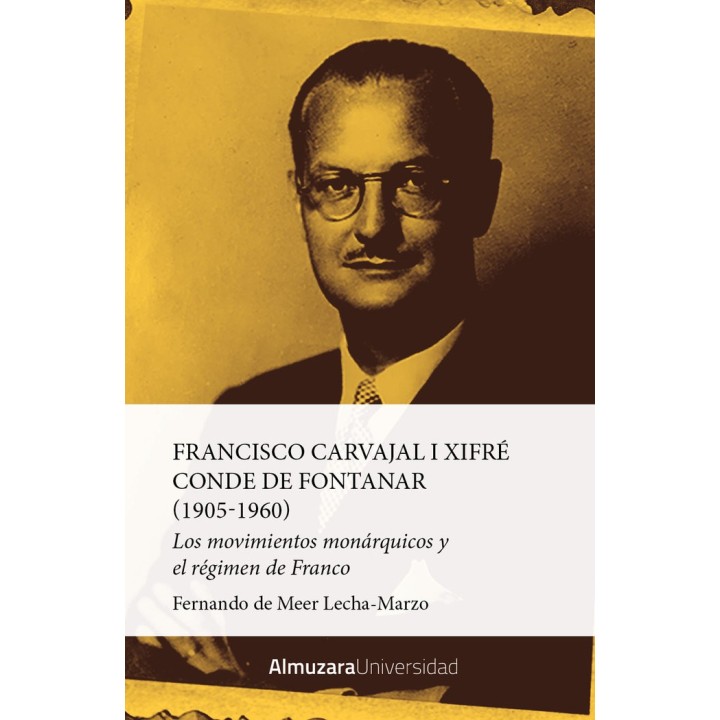 FRANCISCO CARVAJAL I XIFRE, CONDE DE FONTANAR (1905-1960)