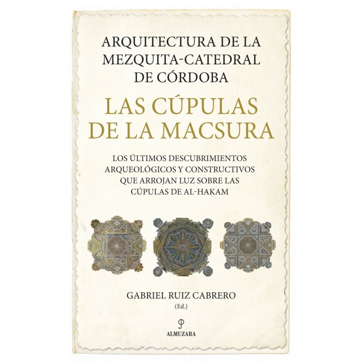 ARQUITECTURA DE LA MEZQUITA CATEDRAL DE CORDOBA. LAS CUPULAS