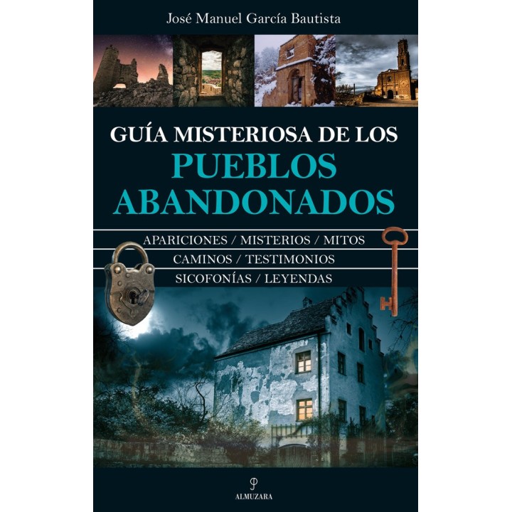 GUIA MISTERIOSA DE LOS PUEBLOS ABANDONADOS
