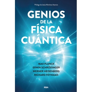 GENIOS DE LA FISICA CUANTICA