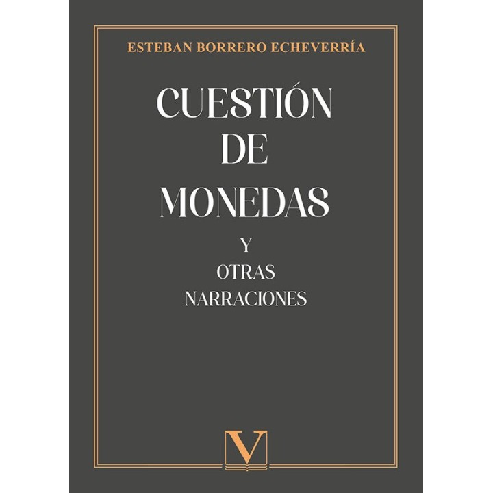 CUESTION DE MONEDAS Y OTRAS NARRACIONES