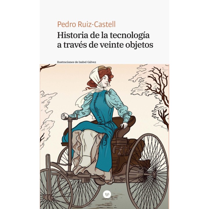 HISTORIA DE LA TECNOLOGIA A TRAVES DE VEINTE OBJETOS
