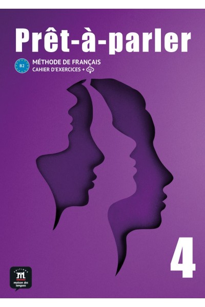PRET A PARLER 4 CAHIER D'EXERCICES
