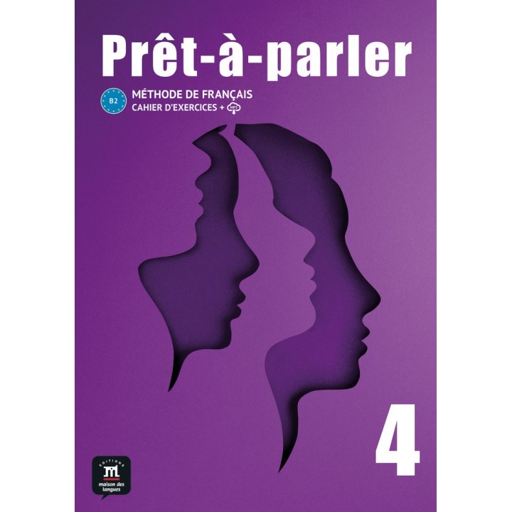 PRET A PARLER 4 CAHIER D'EXERCICES