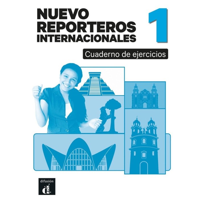 NUEVO REPORTEROS INTERNACIONALES 1 CUADERNO DE EJERCICIOS