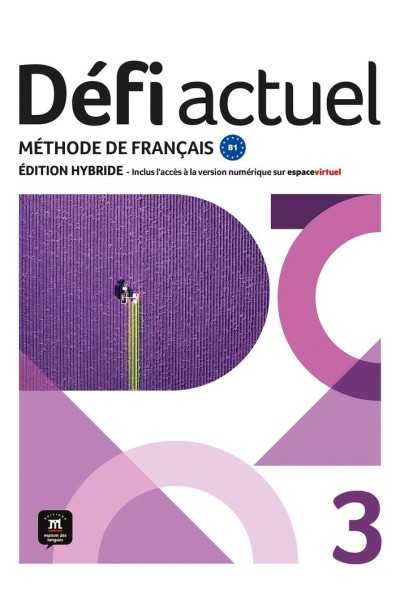 DEFI ACTUEL 3 ED.HYBRIDE LIVRE DE L'ELEVE