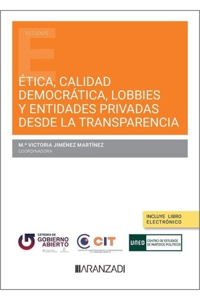 ETICA CALIDAD DEMOCRATICA LOBBIES Y ENTIDADES PRIVADAS