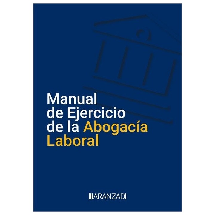 MANUAL DE EJERCICIO DE LA ABOGACIA LABORAL