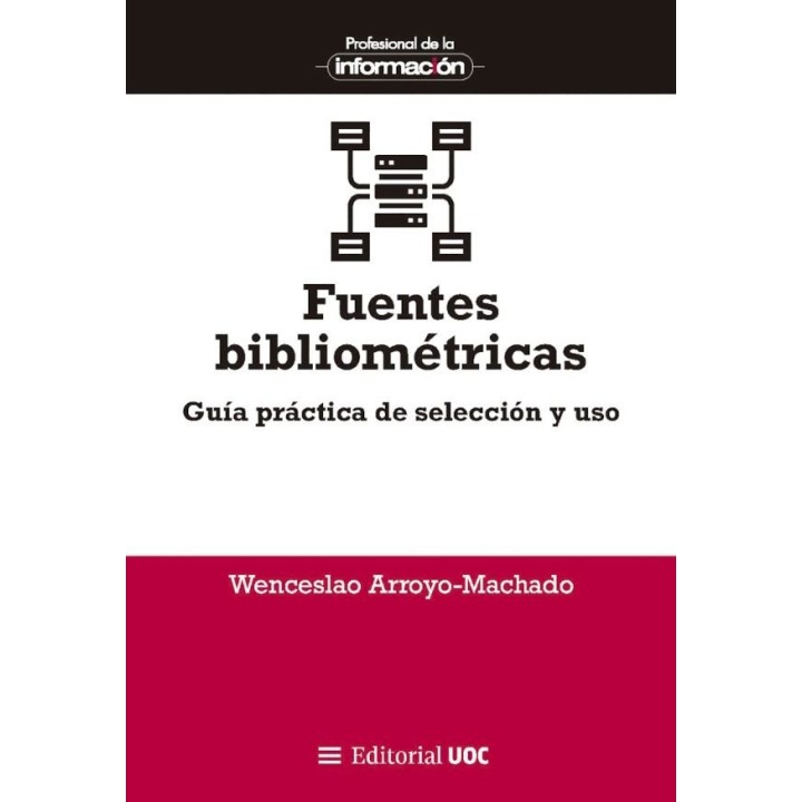 FUENTES BIBLIOMETRICAS GUIA PRACTICA DE SELECCION Y USO