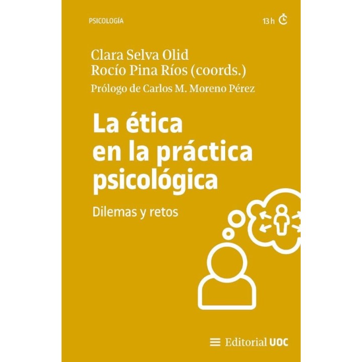 LA ETICA EN LA PRACTICA PSICOLOGICA DILEMAS Y RETOS