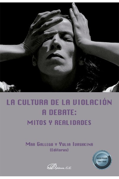 LA CULTURA DE LA VIOLACION A DEBATE MITOS Y REALIDADES