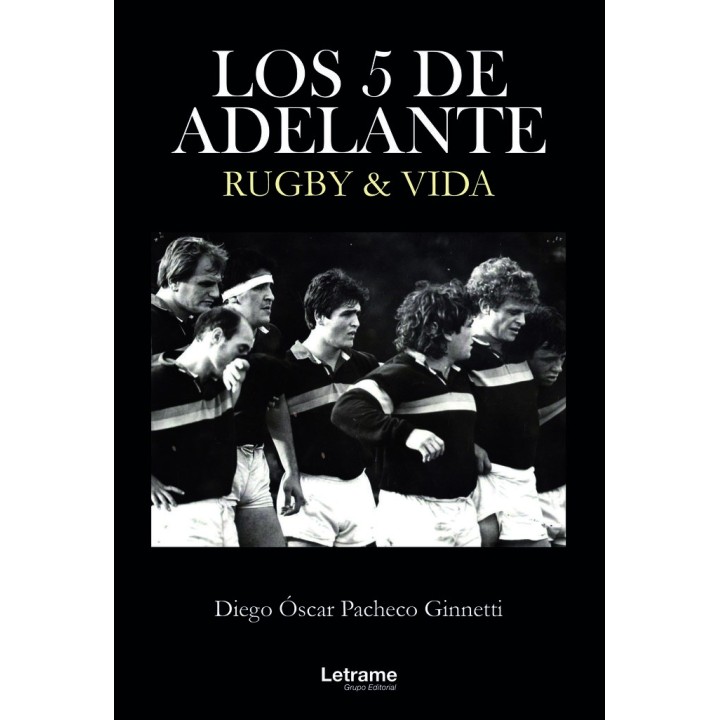 LOS 5 DE ADELANTE RUGBY VIDA