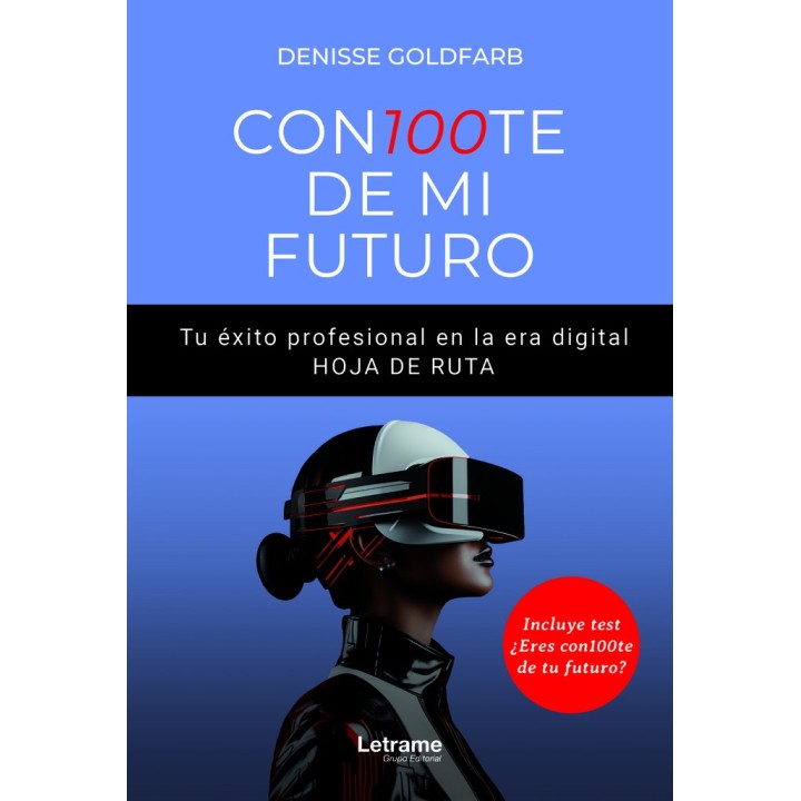 CON100TE DE MI FUTURO TU EXITO PROFRESIONAL EN LA ERA DIGIT
