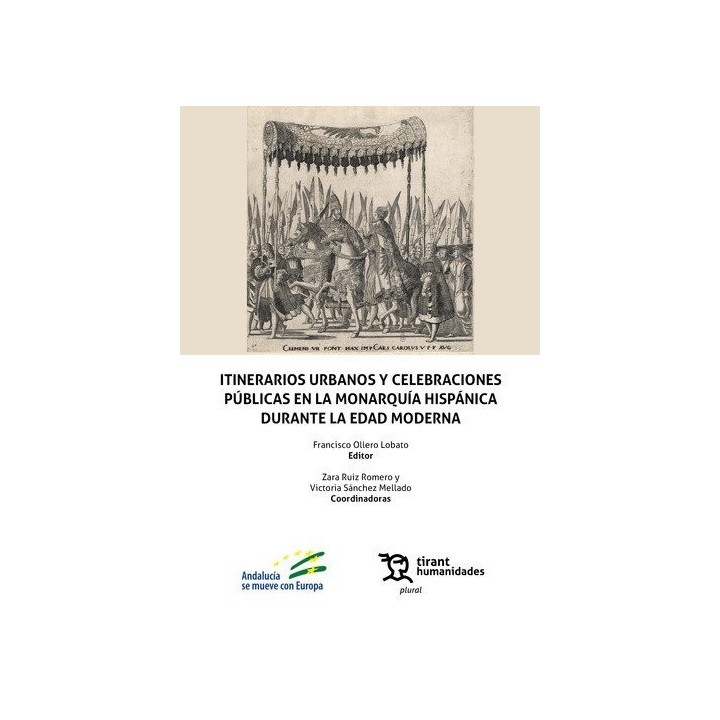 ITINERARIOS URBANOS Y CELEBRACIONES PUBLICAS EN LA MONARQUIA