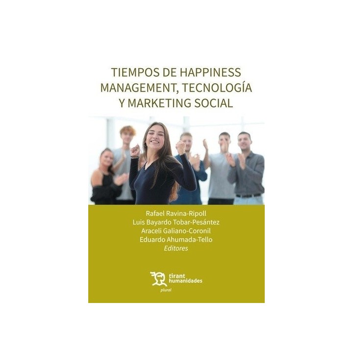TIEMPOS DE HAPPINESS MANAGEMENT TECNOLOGIA Y MARKETING SOCI