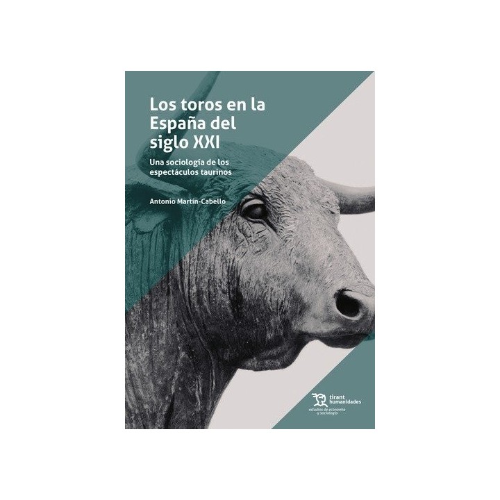 LOS TOROS EN LA ESPAÑA DEL SIGLO XXI UNA SOCIOLOGIA DE LOS