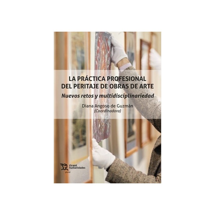 LA PRACTICA PROFESIONAL DEL PERITAJE DE OBRAS DE ARTE. NUEVO