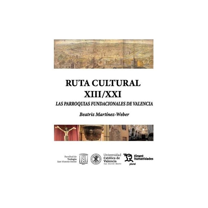 RUTA CULTURAL XIII/XI LAS PARROQUIAS FUNDACIONALES DE VALENC