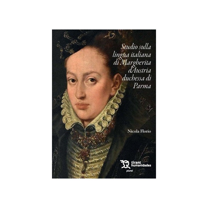 STUDIO SULLA LINGUA ITALIANA DI MARGERITA D' AUSTRIA DUCHESS