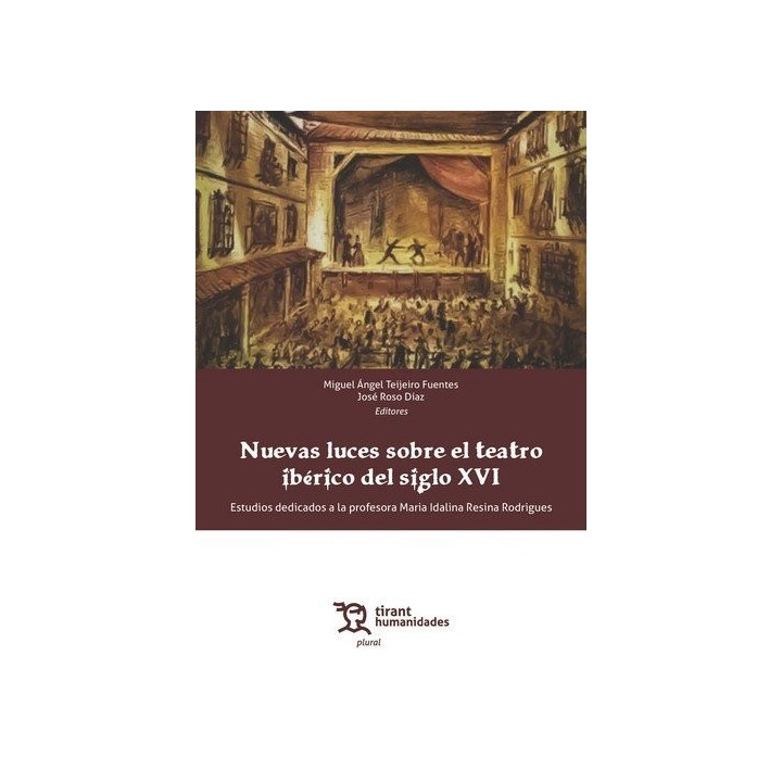 NUEVAS LUCES SOBRE EL TEATRO IBERICO DEL SIGLO XVI. ESTUDIOS