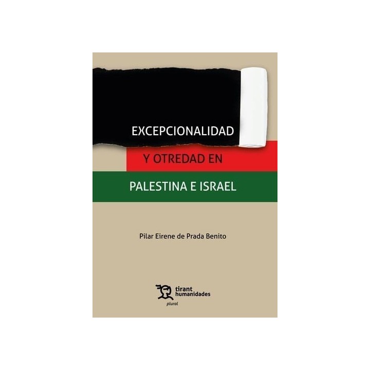 EXCEPCIONALIDAD Y OTREDAD EN PALESTINA E ISRAEL