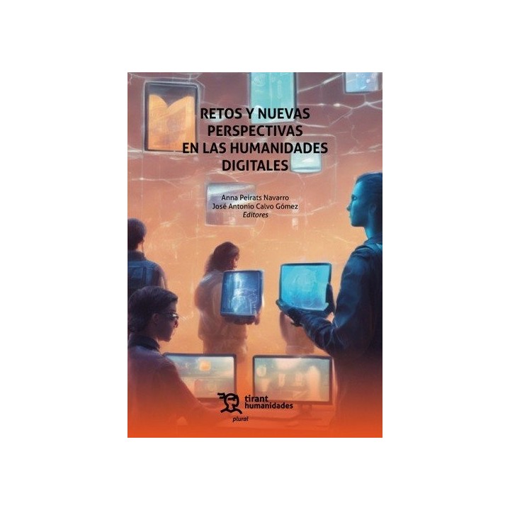 RETOS Y NUEVAS PERSPECTIVAS EN LAS HUMANIDADES DIGITALES