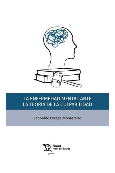 LA ENFERMEDAD MENTAL ANTE LA TEORIA DE LA CULPABILIDAD
