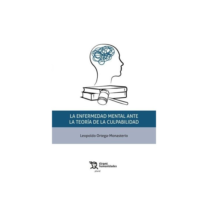LA ENFERMEDAD MENTAL ANTE LA TEORIA DE LA CULPABILIDAD
