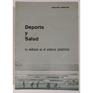 Deporte y salud. La Medicina en el esfuerzo psicofísico