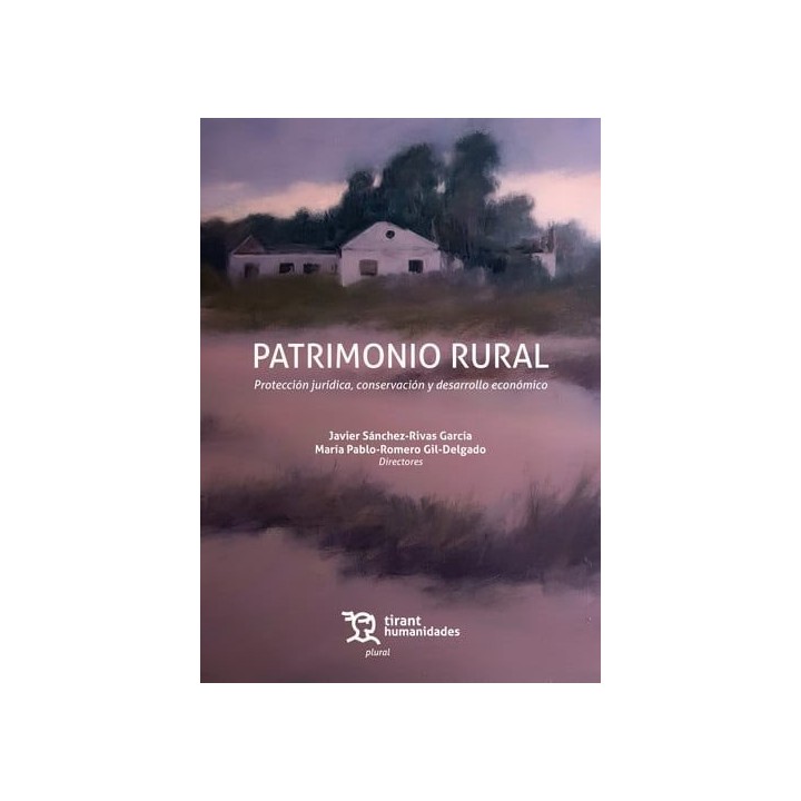 PATRIMONIO RURAL PROTECCION JURIDICA CONSERVACION Y DESARRO