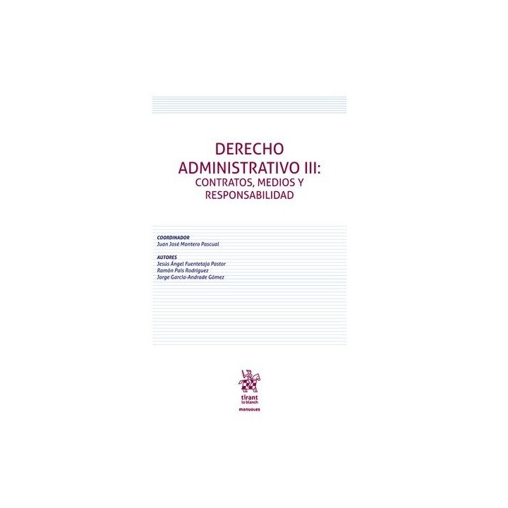 DERECHO ADMINISTRATIVO III CONTRATOS MEDIOS Y RESPONSABILID