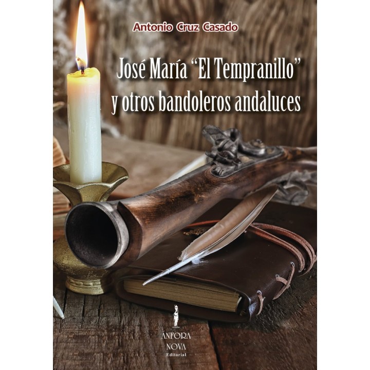 JOSE MARIA EL TEMPRANILLO Y OTROS BANDOLEROS ANDALUCES