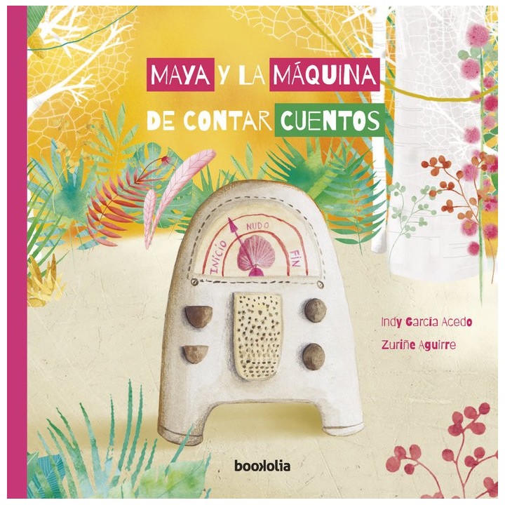 MAYA Y LA MAQUINA DE CONTAR CUENTOS