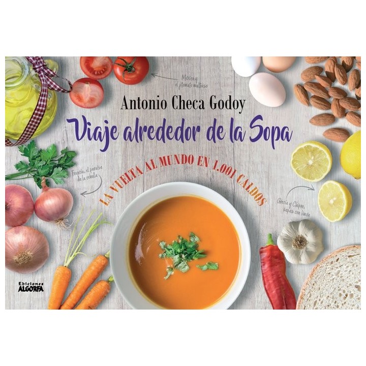 VIAJE ALREDEDOR DE LA SOPA LA VUELTA AL MUNDO EN 1001 CALDO