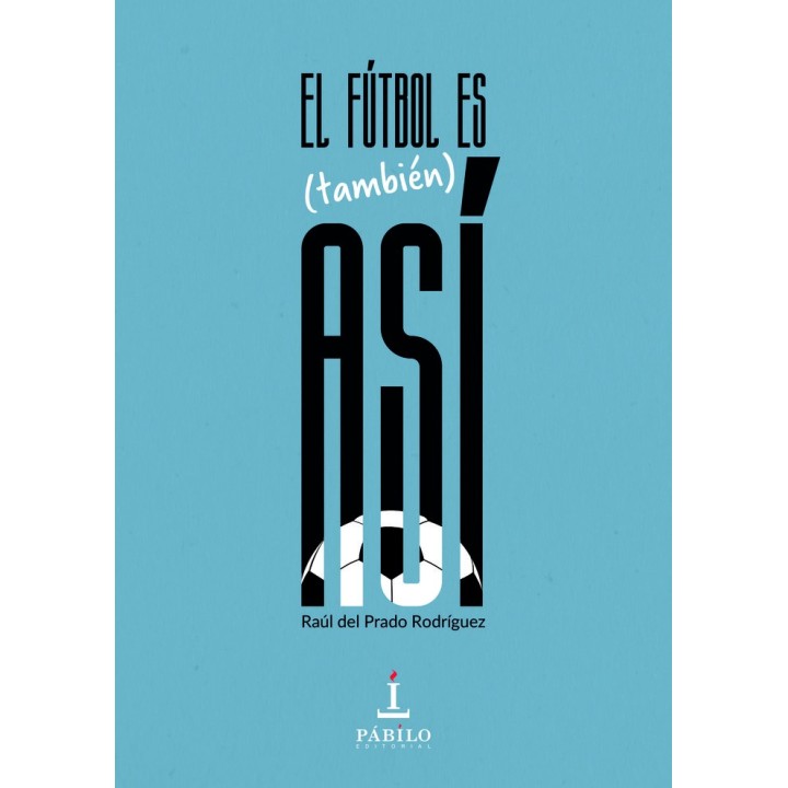 FUTBOL ES TAMBIEN ASI,EL