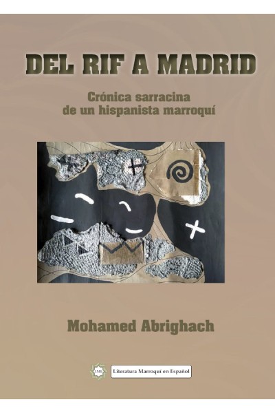 DEL RIF A MADRID CRONICA SARRACINA DE UN HISPANISTA MARROQ