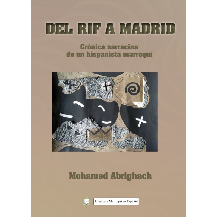 DEL RIF A MADRID CRONICA SARRACINA DE UN HISPANISTA MARROQ