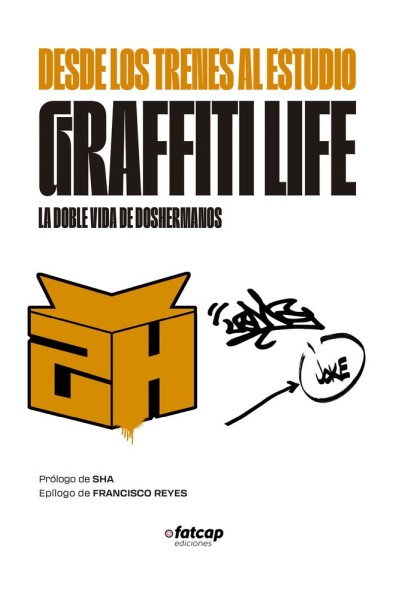 DESDE LOS TRENES AL ESTUDIO. GRAFFITI LIFE