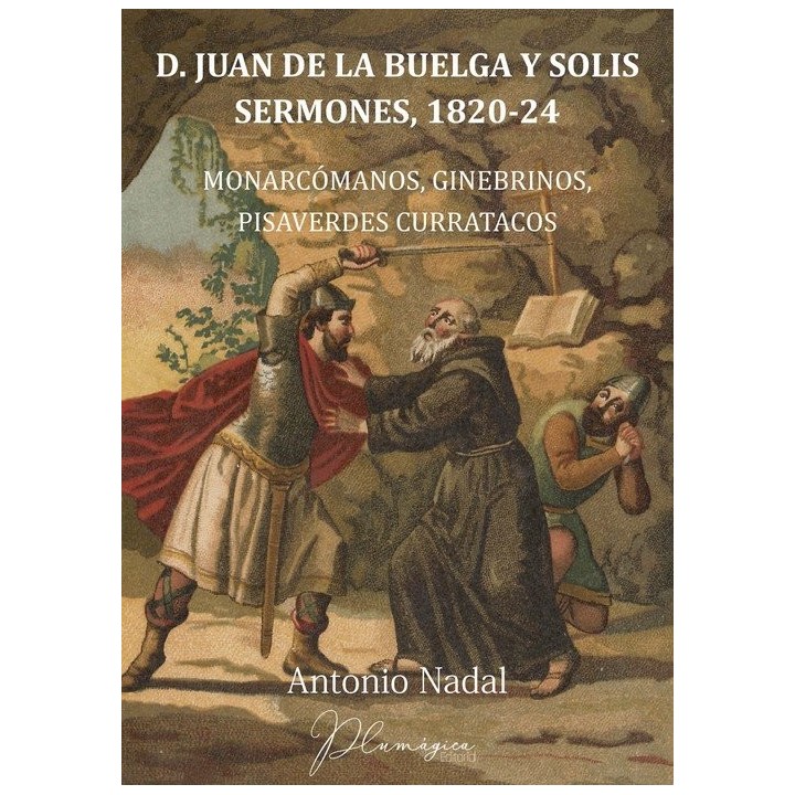 D. JUAN DE LA BUELGA Y SOLIS. SERMONES, 1820-1824