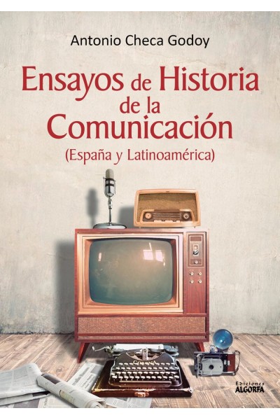 ENSAYOS DE HISTORIA DE LA COMUNICACION