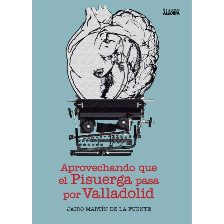 APROVECHANDO QUE EL PISUERGA PASA POR VALLADOLID